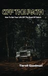Off The Path - Tierell Goodman - 9781955198073
