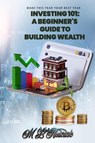 Investing 101 - M. L. Ruscscak - 9781955198097
