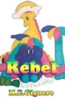 Rebel - GIGUERE,  M. E - 9781955198318