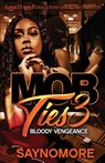 Mob Ties 3 - Saynomore - 9781955270496