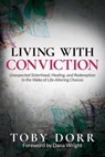 Living With Conviction - Toby Dorr - 9781955272223