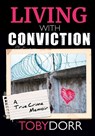 Living With Conviction - Toby Dorr - 9781955272322