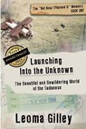 Gilley, L: Launching Into the Unknown - Leoma Gilley - 9781955272957