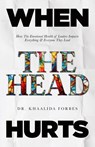 When The Head Hurts - Khaalida Forbes - 9781955316675
