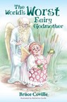 The World's Worst Fairy Godmother - Bruce Coville - 9781955324014