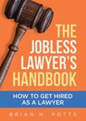 The Jobless Lawyer's Handbook - POTTS,  Brian - 9781955342209