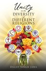 Unity In The Diversity Of Different Religions - Daljit Singh Jawa - 9781955363426
