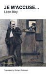 Je M'Accuse... - Léon Bloy - 9781955392518