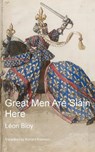 Great Men Are Slain Here - Léon Bloy ; Richard Robinson - 9781955392754