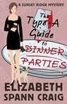 The Type-A Guide to Dinner Parties - Elizabeth Spann Craig - 9781955395540