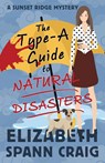 The Type-A Guide to Natural Disasters - Elizabeth Spann Craig - 9781955395588