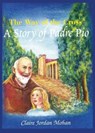The Way of the Cross: A Story of Padre Pio - Claire Jordon Mohan - 9781955402019