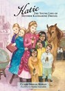 Katie: The Young Life of Mother Katharine Drexel - Claire Jordan Mohan - 9781955402255