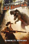 The Early Adventures of El Borak - Robert E. Howard - 9781955446211
