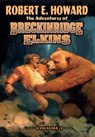 The Adventures of Breckinridge Elkins Volume 1 - Robert E Howard - 9781955446457