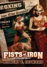 Fists of Iron Round One - Robert E. Howard - 9781955446563
