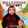 Billy Finds Bigfoot - Kev Lestarge - 9781955471725