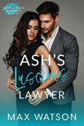 Ash's Luscious Lawyer - Max Watson - 9781955527033