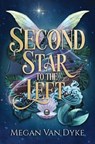 Second Star to the Left - Megan van Dyke - 9781955532488