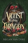 The Artist and the Dragon - Megan van Dyke - 9781955532525
