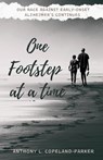 One Footstep at a Time - Anthony L. Copeland-Parker - 9781955541466