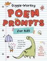 Giggle-Worthy Poem Prompts for Kids - Sandra K. Athans ; Mike Downs - 9781955731119