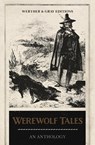 Werewolf Tales - Algernon Blackwood ; Clemence Housman ; Hugh Walpole - 9781955741118
