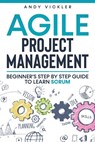 Agile Project Management - Andy Vickler - 9781955786133