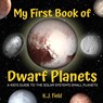 My First Book of Dwarf Planets - K J Field - 9781955815031