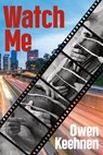 Watch Me - Owen Keehnen - 9781955826204