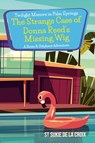Twilight Manors in Palm Springs: The Strange Case of Donna Reed’s Missing Wig - St Sukie de la Croix - 9781955826228