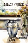 Grace Period - Elisabeth Nonas - 9781955826549