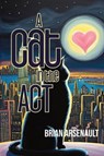 A Cat in the Act - Brian Arsenault - 9781955826600