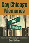 Gay Chicago Memories: 1300 N. Wells - Owen Keehnen - 9781955826921
