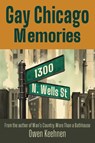 Gay Chicago Memories - Owen Keehnen - 9781955826938
