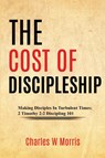 The Cost of Discipleship - Charles W Morris - 9781955830911