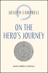 On the Hero's Journey - Joseph Campbell - 9781955831116