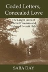 Coded Letters, Concealed Love - Sara Day - 9781955835022
