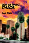 Out of What Chaos - Lee Oser - 9781955835145