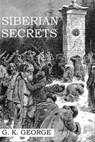 Siberian Secrets - G. K. George - 9781955835213