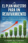 El Plan Maestro para un Reavivamiento - F. E. Ramirez ; Cari Haus - 9781955866323