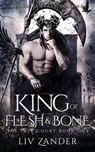 King of Flesh and Bone - Liv Zander - 9781955871013