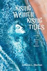 Rising Women Rising Tides - Kathleen L Martens - 9781955872034