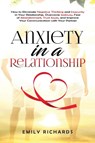 Anxiety in a Relationship - Emily Richards - 9781955883283
