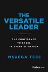 Tese, M: Versatile Leader - Msuega Tese - 9781955884518