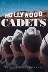 Hollywood Cadets - Patrick Ian O'Donnell - 9781955885515