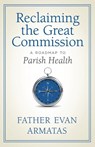 Reclaiming the Great Commission - Evan Armatas - 9781955890298