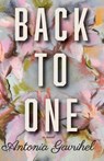 Back to One - Antonia Gavrihel - 9781955893008