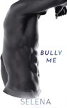 Bully Me - Selena - 9781955913065