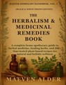 The Herbalism & Medicinal Remedies Book: A Complete Home Apothecary Guide to Herbal Medicine, Healing Herbs, and 200+ Time-Tested Plant-Based Recipes - Maeven Alder - 9781955935616